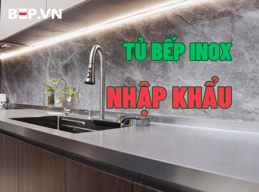 Mẫu tủ bếp inox nhập khẩu cao cấp, hiện đại